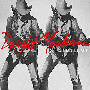 A Collection of New Vinyl for the Audiophile - June, 2015 - Dwight Yoakam