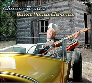 Down Home Chrome - Junior Brown Down Home Chrome - Junior Brown