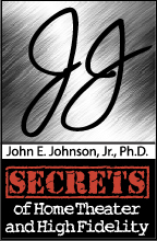 Secrets of Home Theater and High Fidelity - John E. Johnson, Jr. Secrets of Home Theater and High Fidelity - John E. Johnson, Jr.